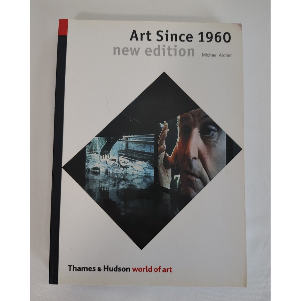 Art Since 1960 New Edition Book By Michael Archer - Thomas & Hudson World of Art